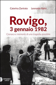 Rovigo, 3 gennaio 1982. Cronaca e memorie di una tragedia possibile - Librerie.coop Rovigo, 3 gennaio 1982. Cronaca e memorie di una tragedia possibile - Librerie.coop