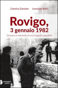 Rovigo, 3 gennaio 1982. Cronaca e memorie di una tragedia possibile - Librerie.coop