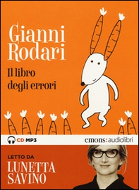 Il libro degli errori letto da Lunetta Savino. Audiolibro. CD Audio formato MP3. Audiolibro. CD Audio formato MP3 - Librerie.coop Il libro degli errori letto da Lunetta Savino. Audiolibro. CD Audio formato MP3. Audiolibro. CD Audio formato MP3 - Librerie.coop