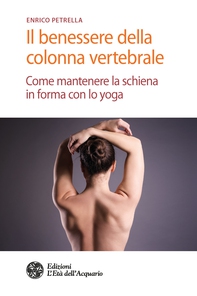 Il benessere della colonna vertebrale - Librerie.coop Il benessere della colonna vertebrale - Librerie.coop