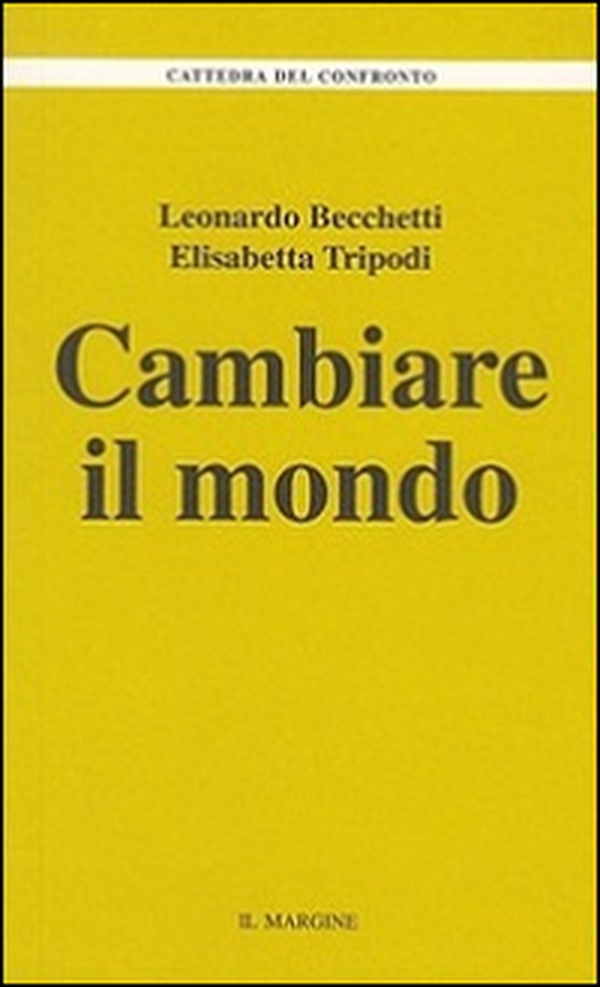 Cambiare il mondo - Librerie.coop Cambiare il mondo - Librerie.coop