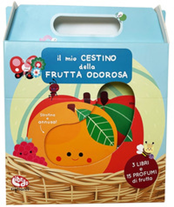 Il mio cestino della frutta odorosa - Librerie.coop Il mio cestino della frutta odorosa - Librerie.coop