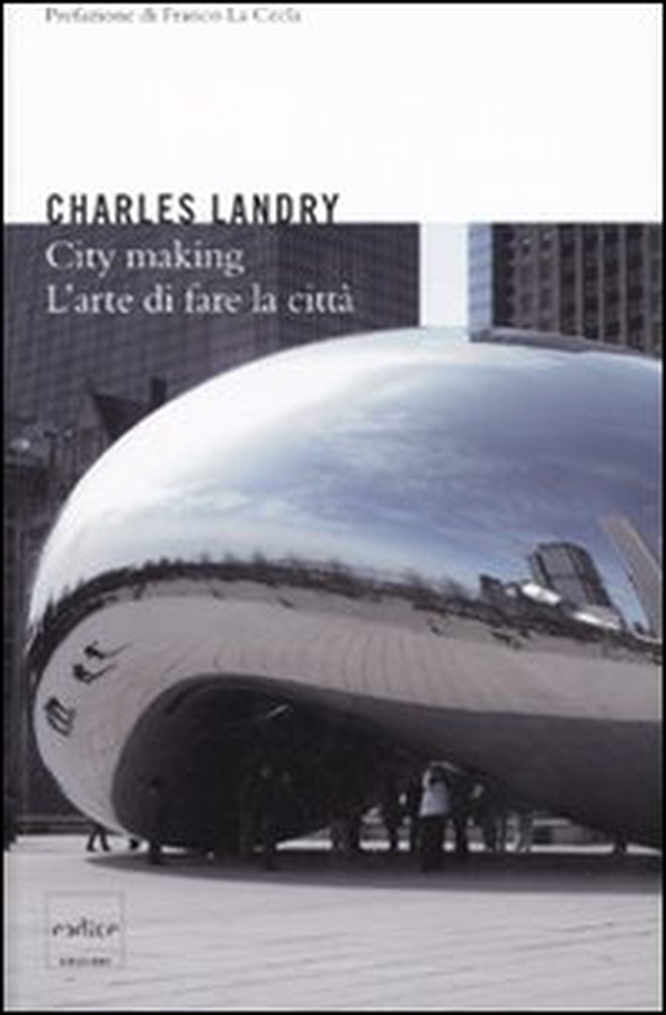 City making. L'arte di fare la città - Librerie.coop City making. L'arte di fare la città - Librerie.coop