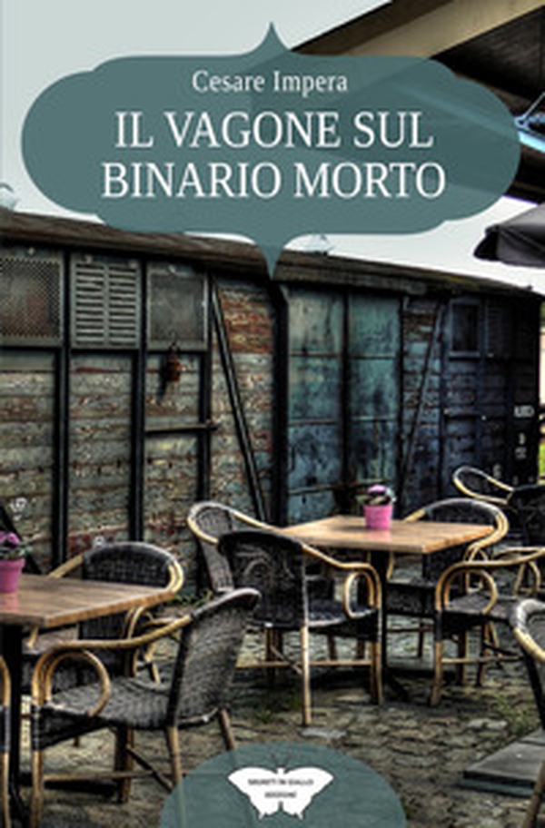 Il vagone sul binario morto - Librerie.coop Il vagone sul binario morto - Librerie.coop