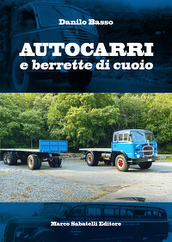 Autocarri e berrette di cuoio - Librerie.coop Autocarri e berrette di cuoio - Librerie.coop