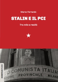 Stalin e il PCI. Tra mito e realtà - Librerie.coop