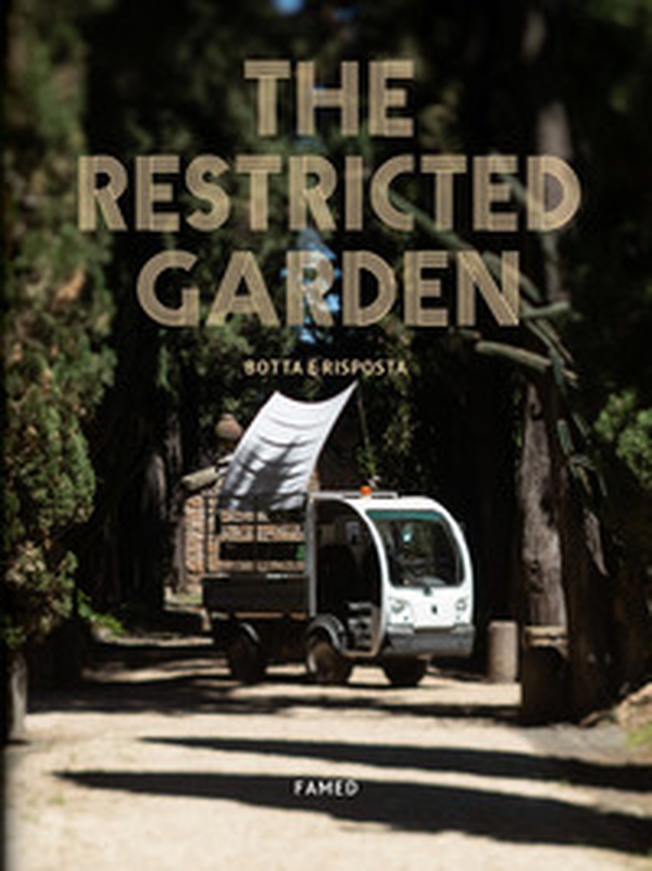 The Restricted Garden. Botta e risposta - Librerie.coop The Restricted Garden. Botta e risposta - Librerie.coop