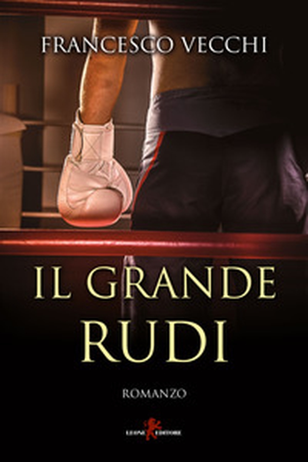 Il grande Rudi - Librerie.coop Il grande Rudi - Librerie.coop