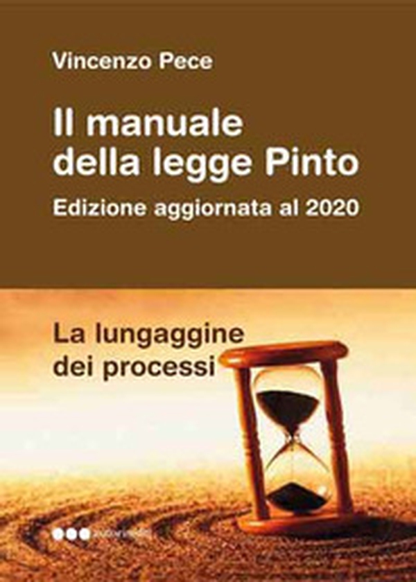 Il manuale della Legge Pinto. La lungaggine dei processi - Librerie.coop Il manuale della Legge Pinto. La lungaggine dei processi - Librerie.coop