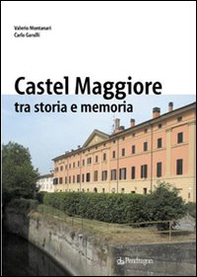 Castelmaggiore tra storia e memoria - Librerie.coop
