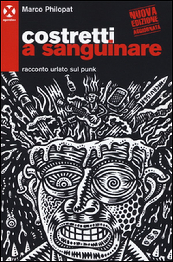 Costretti a sanguinare. Racconto urlato sul punk - Librerie.coop Costretti a sanguinare. Racconto urlato sul punk - Librerie.coop