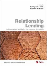 Relationship lending. Le informazioni qualitative nel processo del credito - Librerie.coop