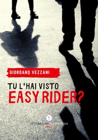 Tu l'hai visto Easy Rider? - Librerie.coop
