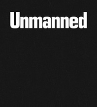 Fabien Giraud & Raphaël Siboni. The unmanned - Librerie.coop Fabien Giraud & Raphaël Siboni. The unmanned - Librerie.coop