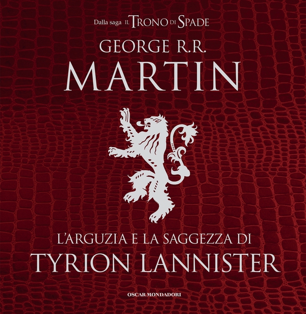 L'arguzia e la saggezza di Tyrion Lannister - Librerie.coop L'arguzia e la saggezza di Tyrion Lannister - Librerie.coop