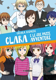 Clara e le sue pazze avventure - Librerie.coop