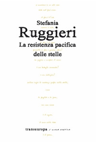 La resistenza pacifica delle stelle - Librerie.coop