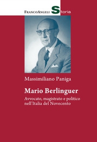 Mario Berlinguer. Avvocato, magistrato e politico nell'Italia del Novecento - Librerie.coop