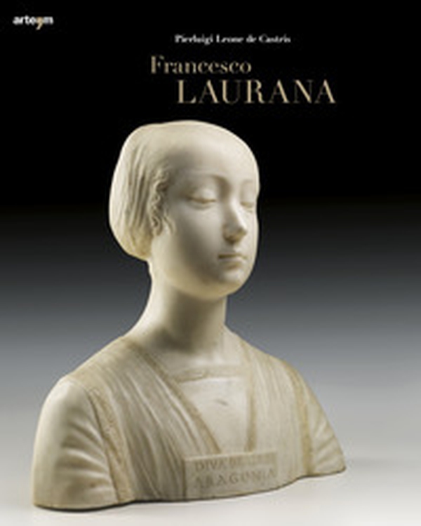 Francesco Laurana - Librerie.coop Francesco Laurana - Librerie.coop
