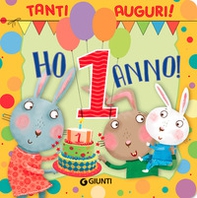 Ho 1 anno! Tanti auguri! - Librerie.coop Ho 1 anno! Tanti auguri! - Librerie.coop