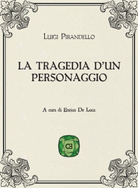 La tragedia d'un personaggio - Librerie.coop