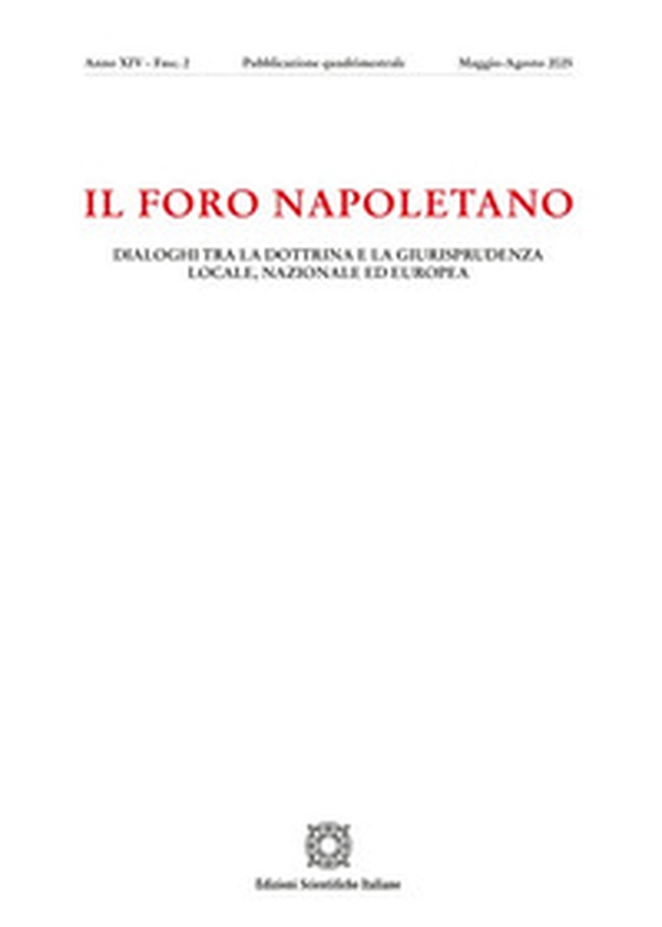 Il Foro napoletano. Dialoghi tra la dottrina e la giurisprudenza locale, nazionale ed europea - Vol. 2 - Librerie.coop