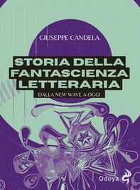 Storia della fantascienza letteraria. Dalla New Wave a oggi - Librerie.coop