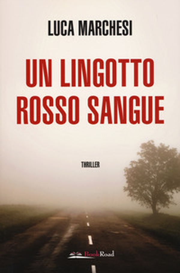 Un lingotto rosso sangue - Librerie.coop Un lingotto rosso sangue - Librerie.coop