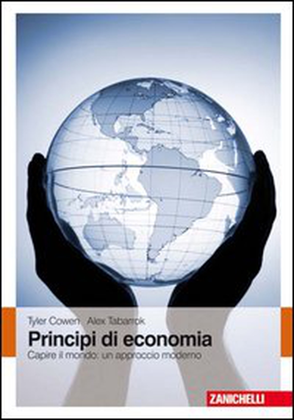 Principi di economia. Capire il mondo: un approccio moderno - Librerie.coop Principi di economia. Capire il mondo: un approccio moderno - Librerie.coop