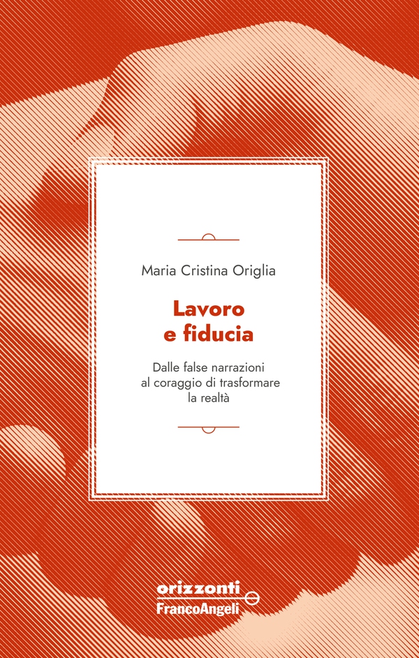Lavoro e fiducia - Librerie.coop Lavoro e fiducia - Librerie.coop