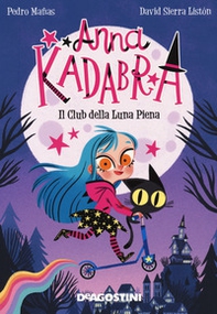 Il club della luna piena. Anna Kadabra - Librerie.coop