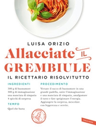Allacciate il grembiule. Non so cucinare... eppure vengono tutti a cena da me! - Librerie.coop