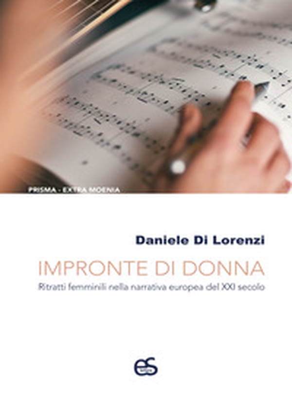 Impronte di donna. Ritratti femminili nella narrativa europea del XXI secolo - Librerie.coop Impronte di donna. Ritratti femminili nella narrativa europea del XXI secolo - Librerie.coop
