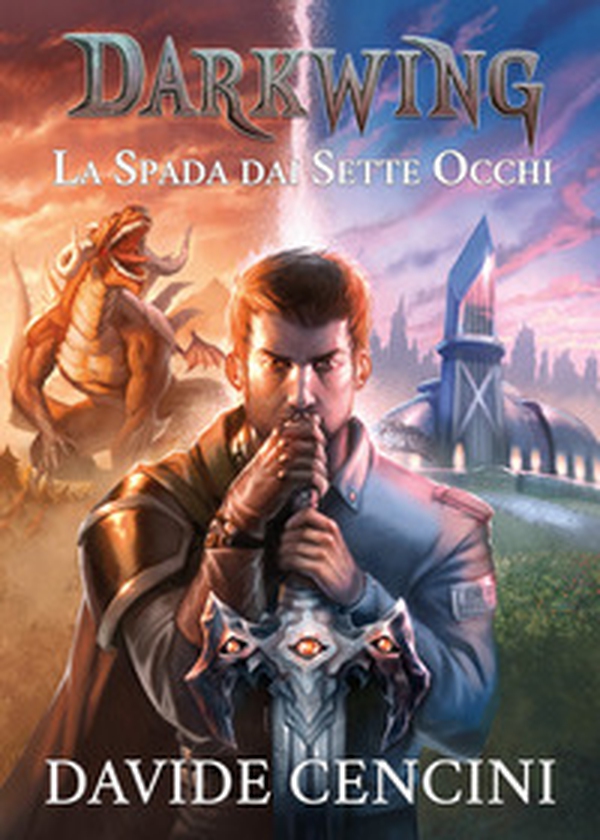 La spada dai sette occhi. Darkwing - Librerie.coop La spada dai sette occhi. Darkwing - Librerie.coop