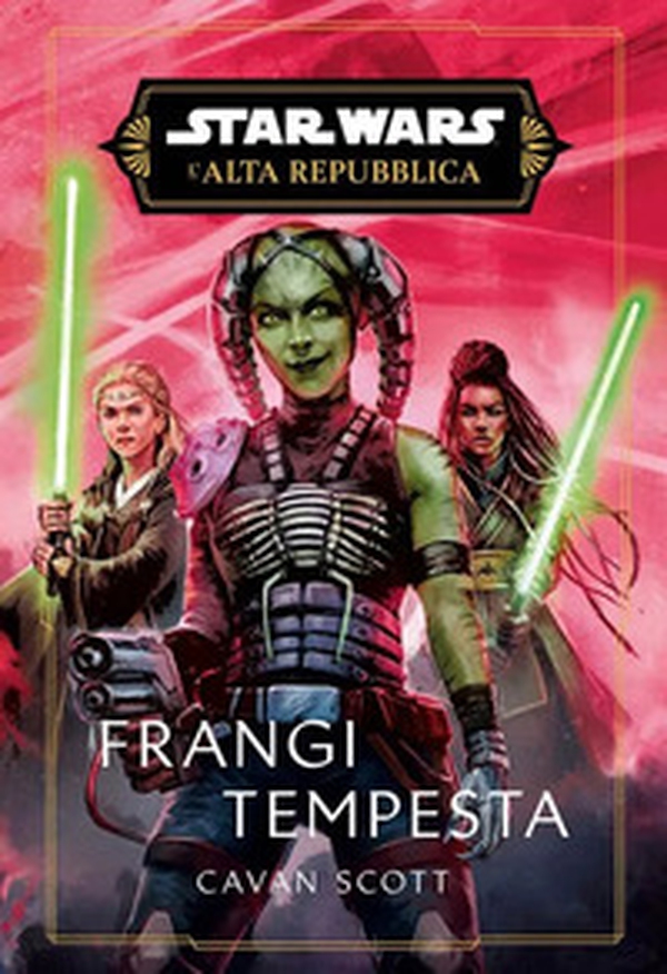 Frangi Tempesta. L'Alta Repubblica. Star Wars - Librerie.coop