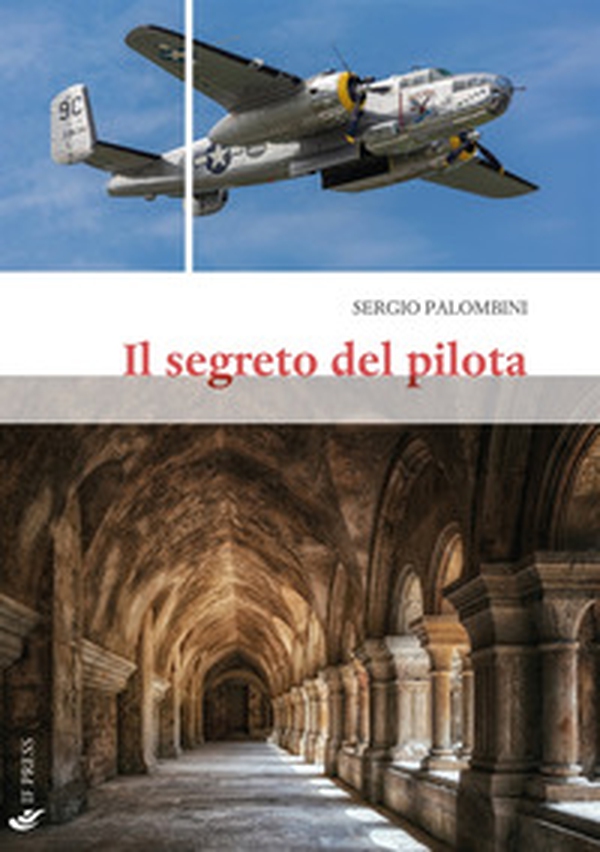 Il segreto del pilota - Librerie.coop Il segreto del pilota - Librerie.coop