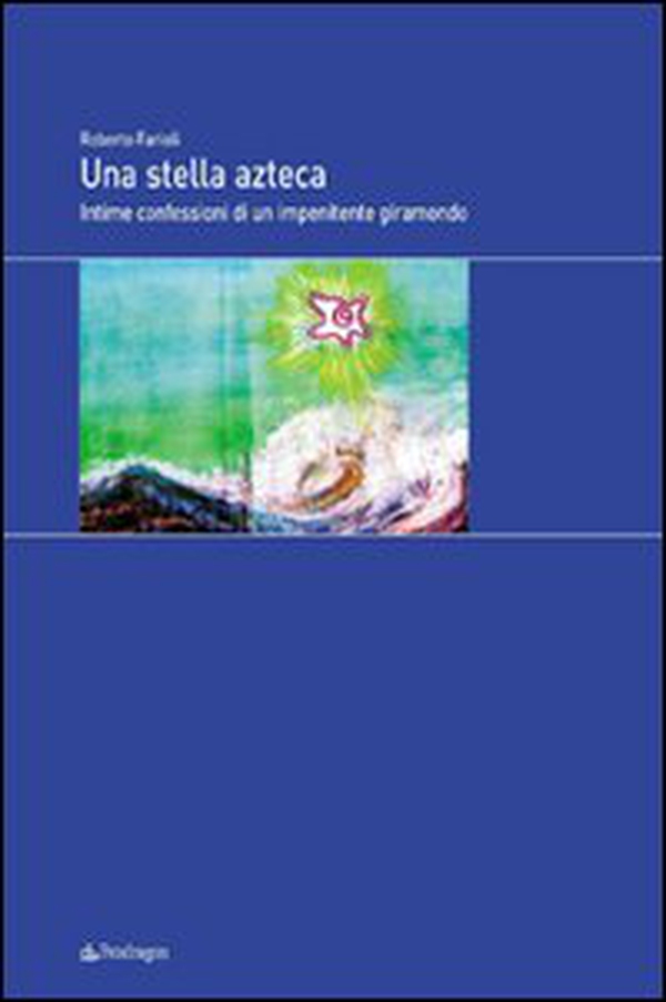 Una stella azteca - Librerie.coop Una stella azteca - Librerie.coop