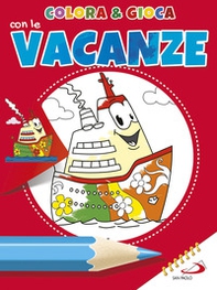 Colora & gioca con le vacanze - Librerie.coop Colora & gioca con le vacanze - Librerie.coop