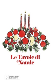 Il Cucchiaio d'Argento. Le tavole di Natale - Librerie.coop