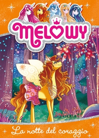 Melowy 3. La notte del coraggio - Librerie.coop