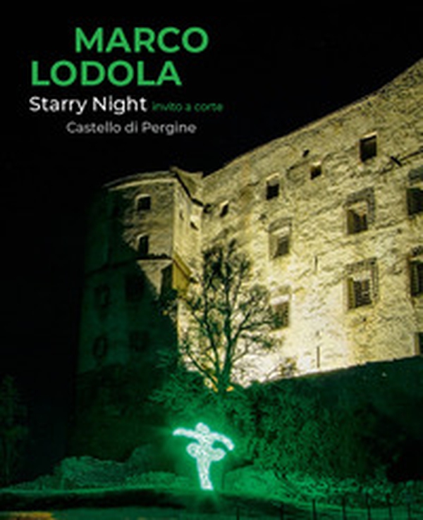 Marco lodola. Starry night. Invito a corte - Librerie.coop Marco lodola. Starry night. Invito a corte - Librerie.coop