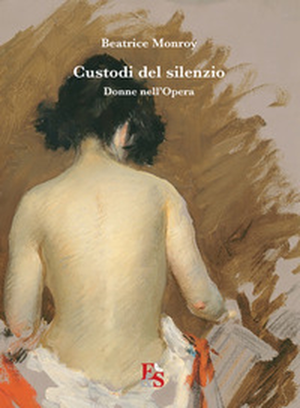Custodi del silenzio. Donne nell'Opera - Librerie.coop Custodi del silenzio. Donne nell'Opera - Librerie.coop