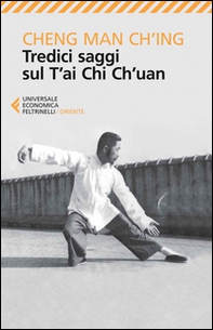 Tredici saggi sul T'ai Chi Ch'uan - Librerie.coop