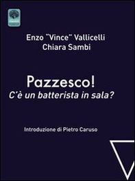 Pazzesco! C'è un batterista in sala? - Librerie.coop