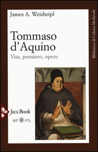 Tommaso d'Aquino. Vita, pensiero, opere - Librerie.coop