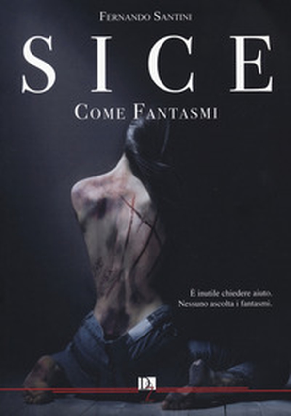 Come fantasmi. SICE - Librerie.coop Come fantasmi. SICE - Librerie.coop