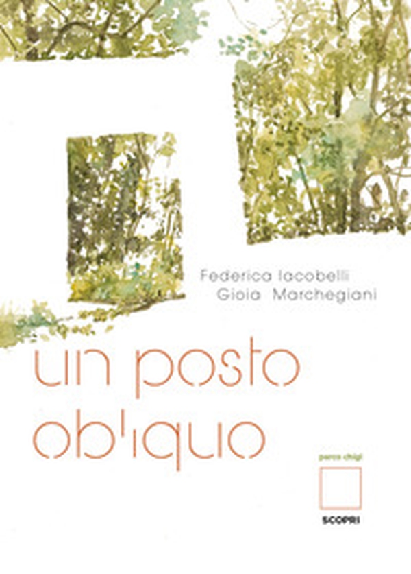 Un posto obliquo. Parco Chigi - Librerie.coop Un posto obliquo. Parco Chigi - Librerie.coop
