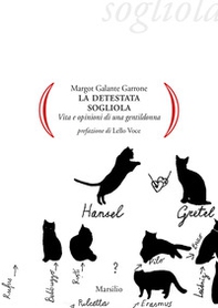 La detestata sogliola. Vita e opinioni di una gentildonna - Librerie.coop