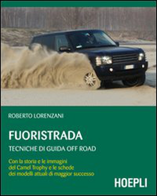 Fuoristrada. Tecniche di guida off-road - Librerie.coop Fuoristrada. Tecniche di guida off-road - Librerie.coop