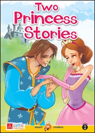 Two princess stories. Smart readers - Librerie.coop Two princess stories. Smart readers - Librerie.coop